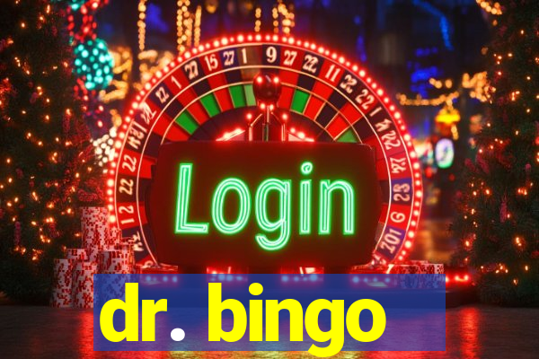 dr. bingo - videobingo   slots